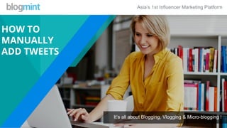 Step By Step Guide: How To Manually Add Tweet Links On Blogmint