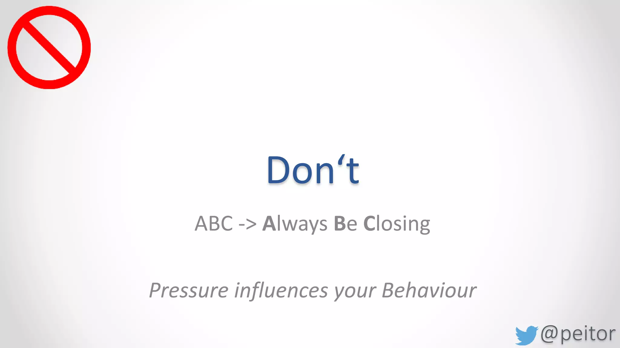 @peitor
I‘m judged on monthly sales. I have to get the product out of the door quickly.
 