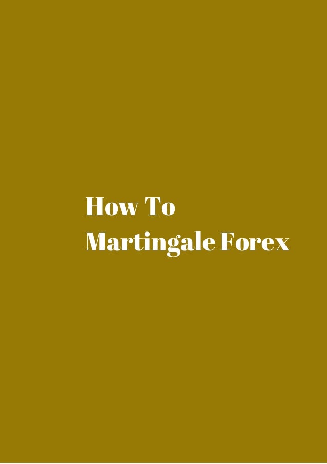 Martingale forex