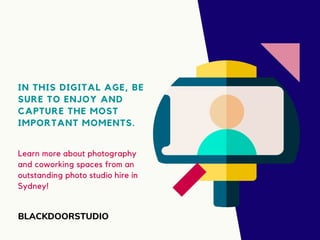 IN THIS DIGITAL AGE, BE
SURE TO ENJOY AND
CAPTURE THE MOST
IMPORTANT MOMENTS.
Learn more about photography
and coworking s...