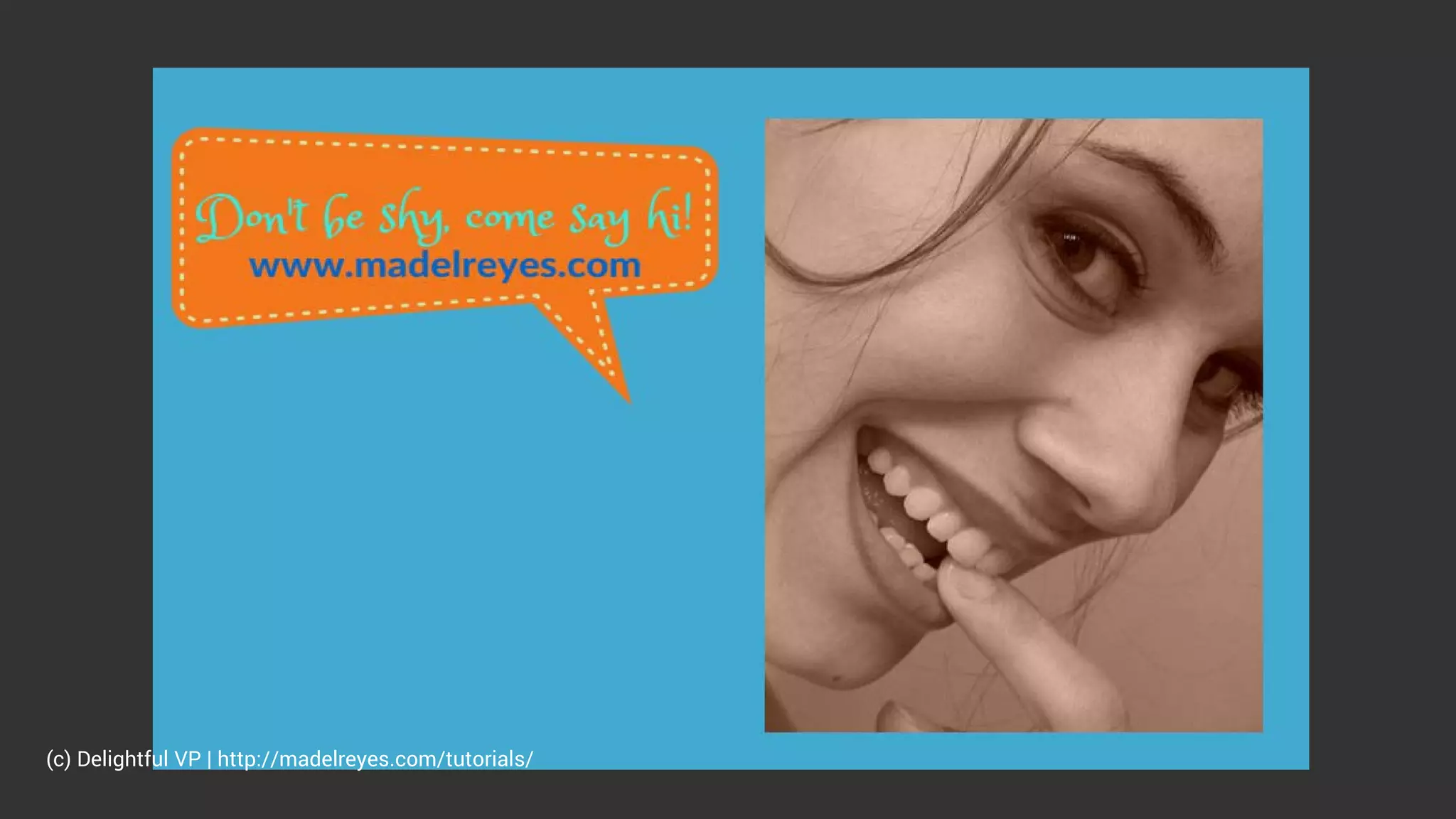 (c) Delightful VP | http://madelreyes.com/tutorials/
 