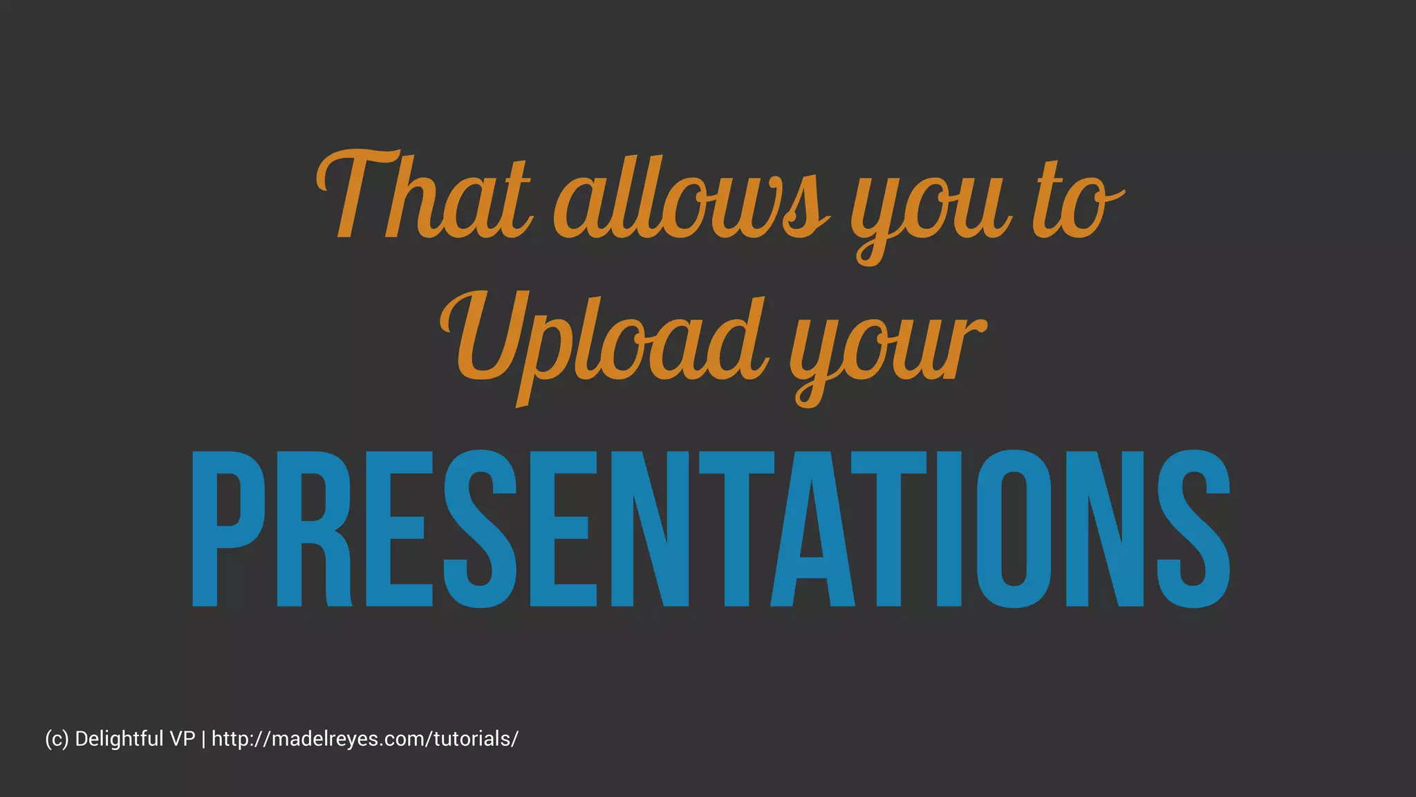 (c) Delightful VP | http://madelreyes.com/tutorials/
 