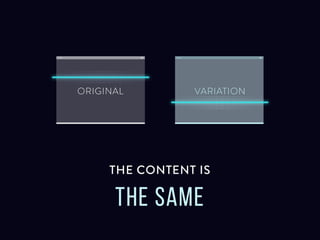 The content is the same
 