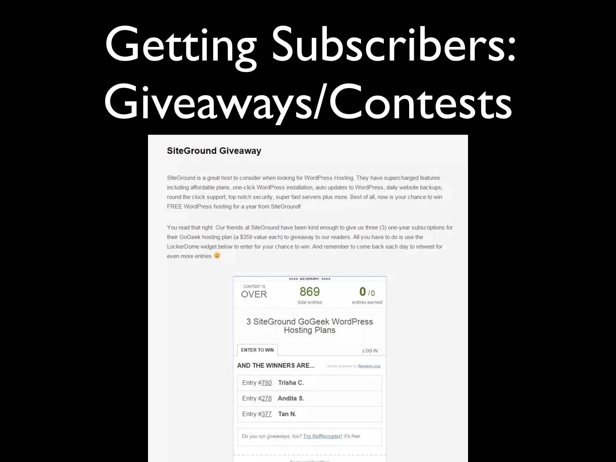 Getting Subscribers: 
Giveaways/Contests 
 