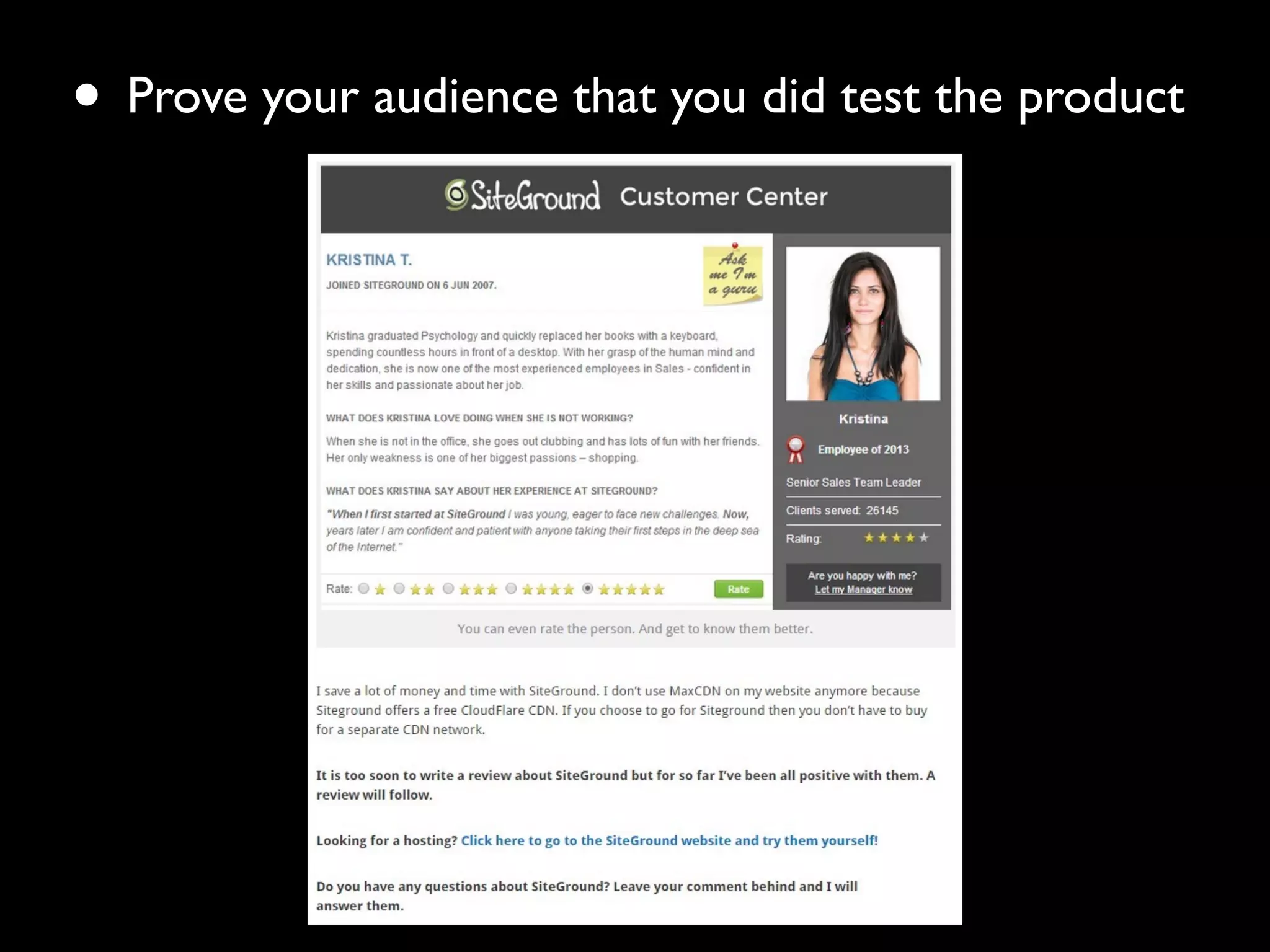 • Prove your audience that you did test the product 
 