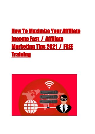 How To Maximize Your Affiliate
Income Fast / Affiliate
Marketing Tips 2021 / FREE
Training
 