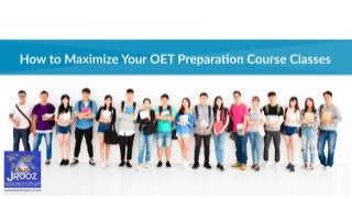 How to Maximize Your OET Preparation Course Classes