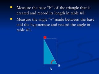 1. Begin this experiment on a large table. Place an object (block) who’s distance you want to measure at one corner.  At the opposite corner place a sighting device and protractor.  