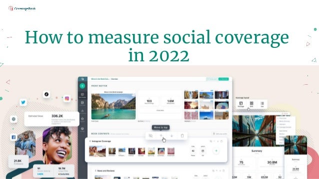 Find out more at: CoverageBook.com
How to measure social coverage
in 2022
 