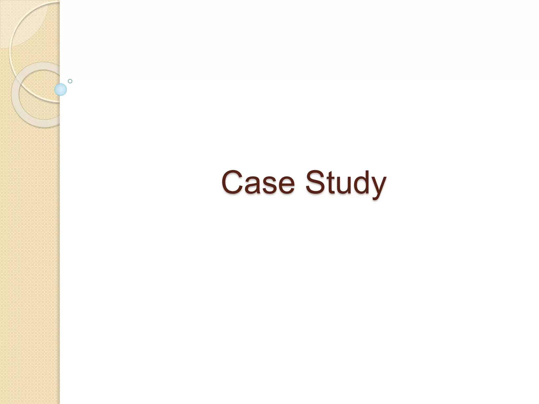 Case Study
 
