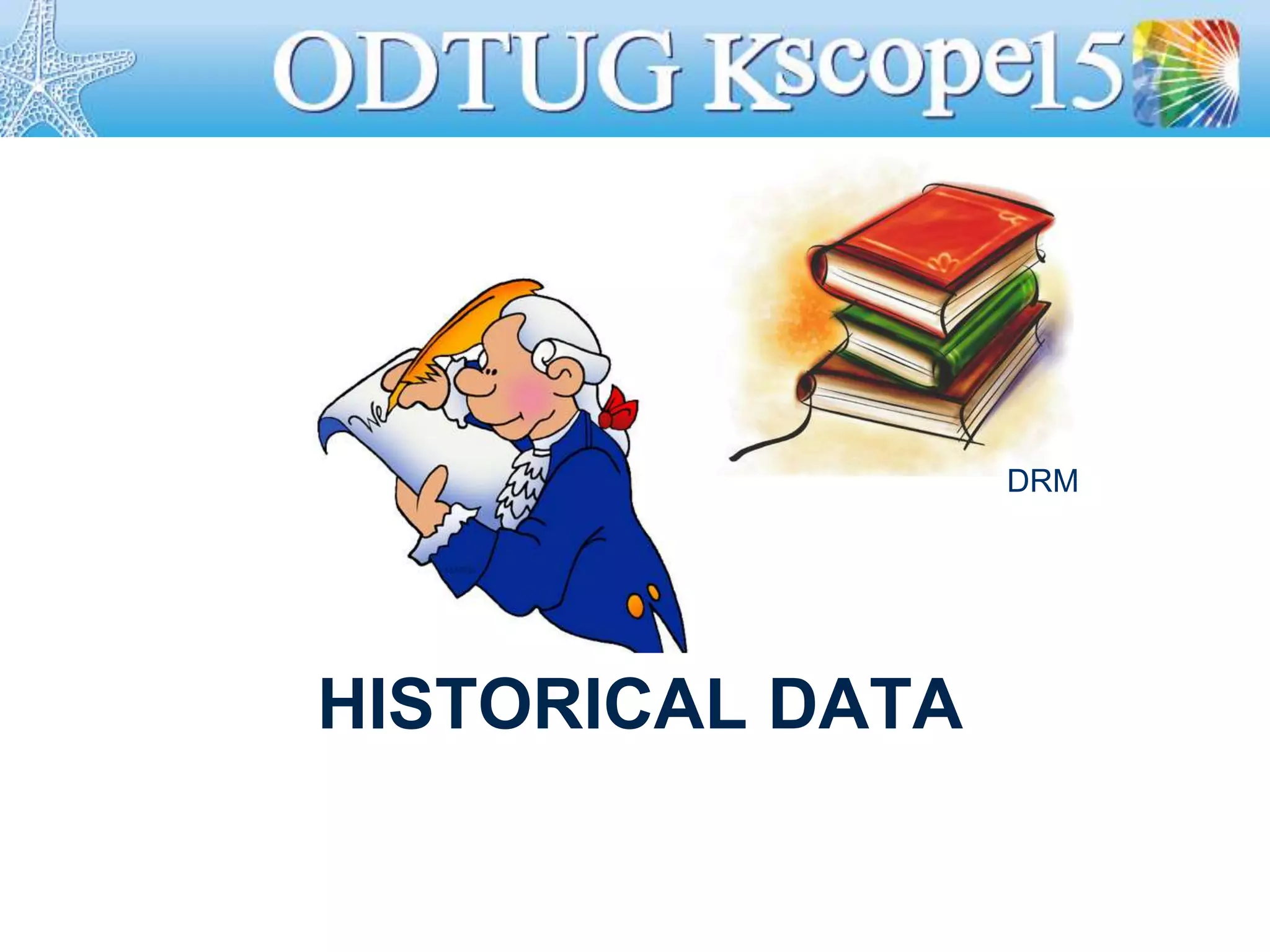 HISTORICAL DATA
DRM
 