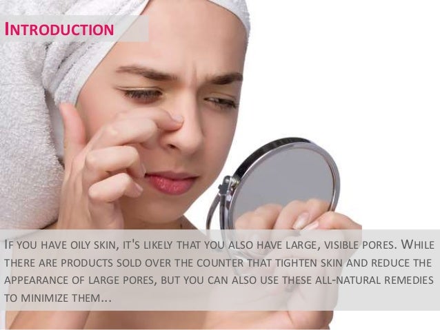 How do you minimize pores?
