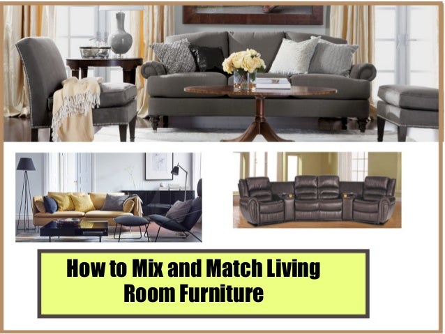 Pics Of Mix N Match Living Room Furniture