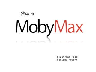 Quick Start Guide for Moby Max | PDF