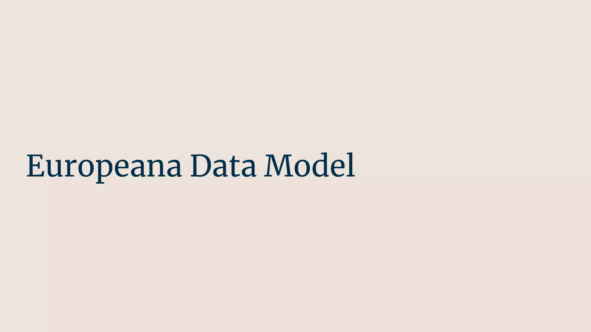Europeana Data Model
 