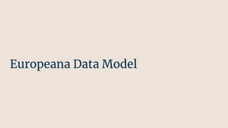 Europeana Data Model
 