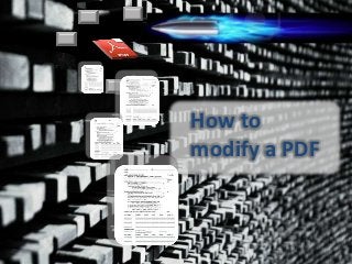 How to
modify a PDF
 