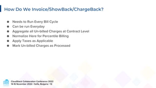 CloudStack Collaboration Conference 2022
14-16 November 2022 / Sofia, Bulgaria / 13
How Do We Invoice/ShowBack/ChargeBack?...