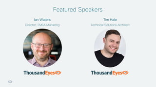 Featured Speakers
Ian Waters
Director, EMEA Marketing
Tim Hale
Technical Solutions Architect
 