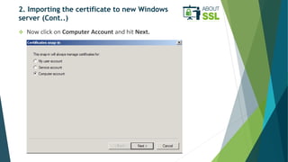 How to Move SSL Certificate from One Windows Server to Another Slide 20
