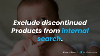 SearchLove London 2018 - Luke Carthy - How to nail SEO for discontinued products
