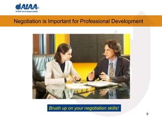 9Negotiation is Important for Professional DevelopmentBrush up on your negotiation skills!