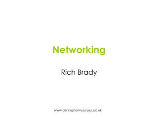 Networking Rich Brady 