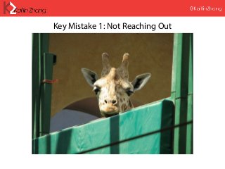 Key Mistake 1: Not Reaching Out
 