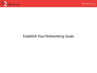 Establish Your Networking Goals
 