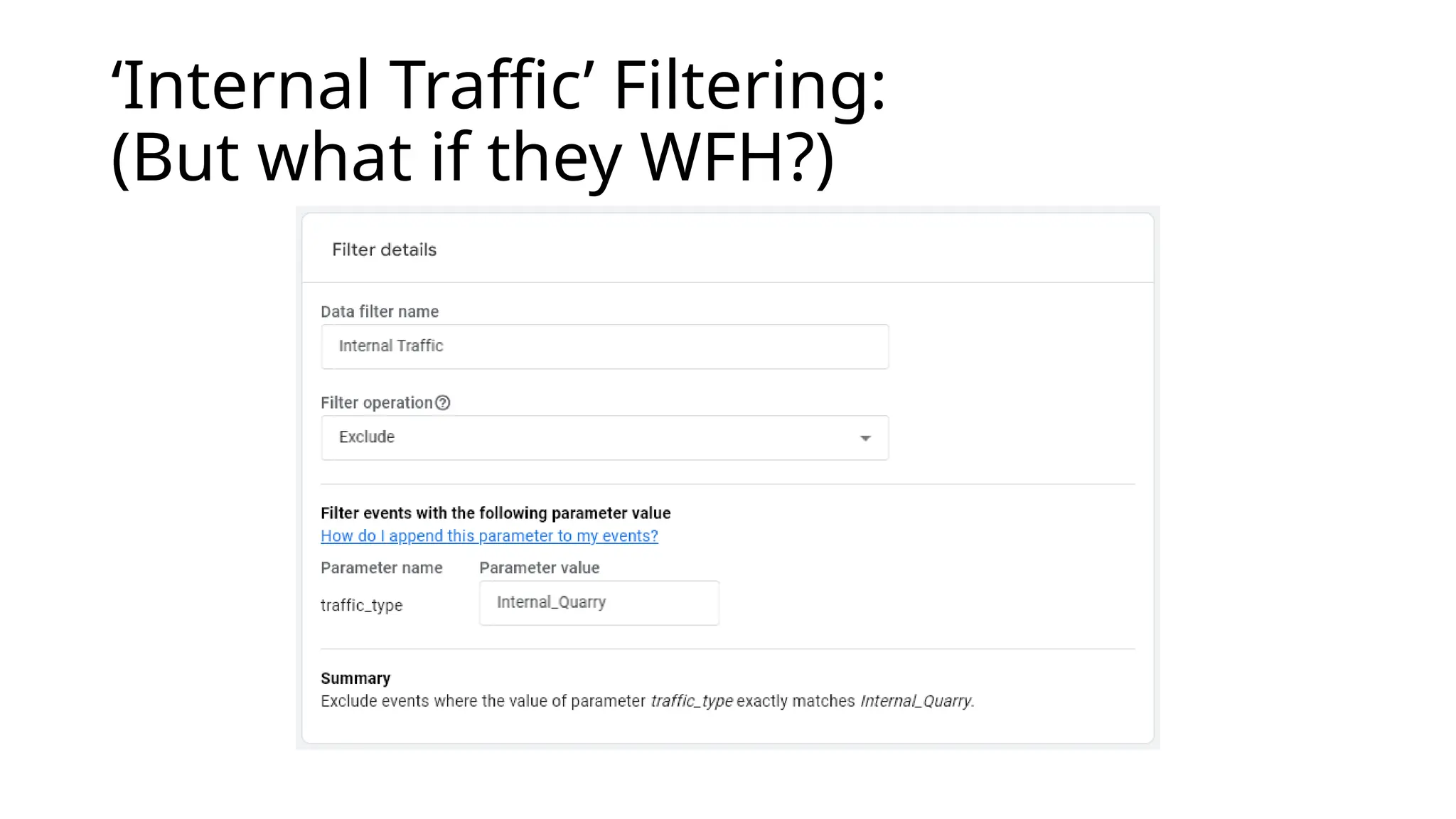 ‘Internal Traffic’ Filtering:
(But what if they WFH?)
 