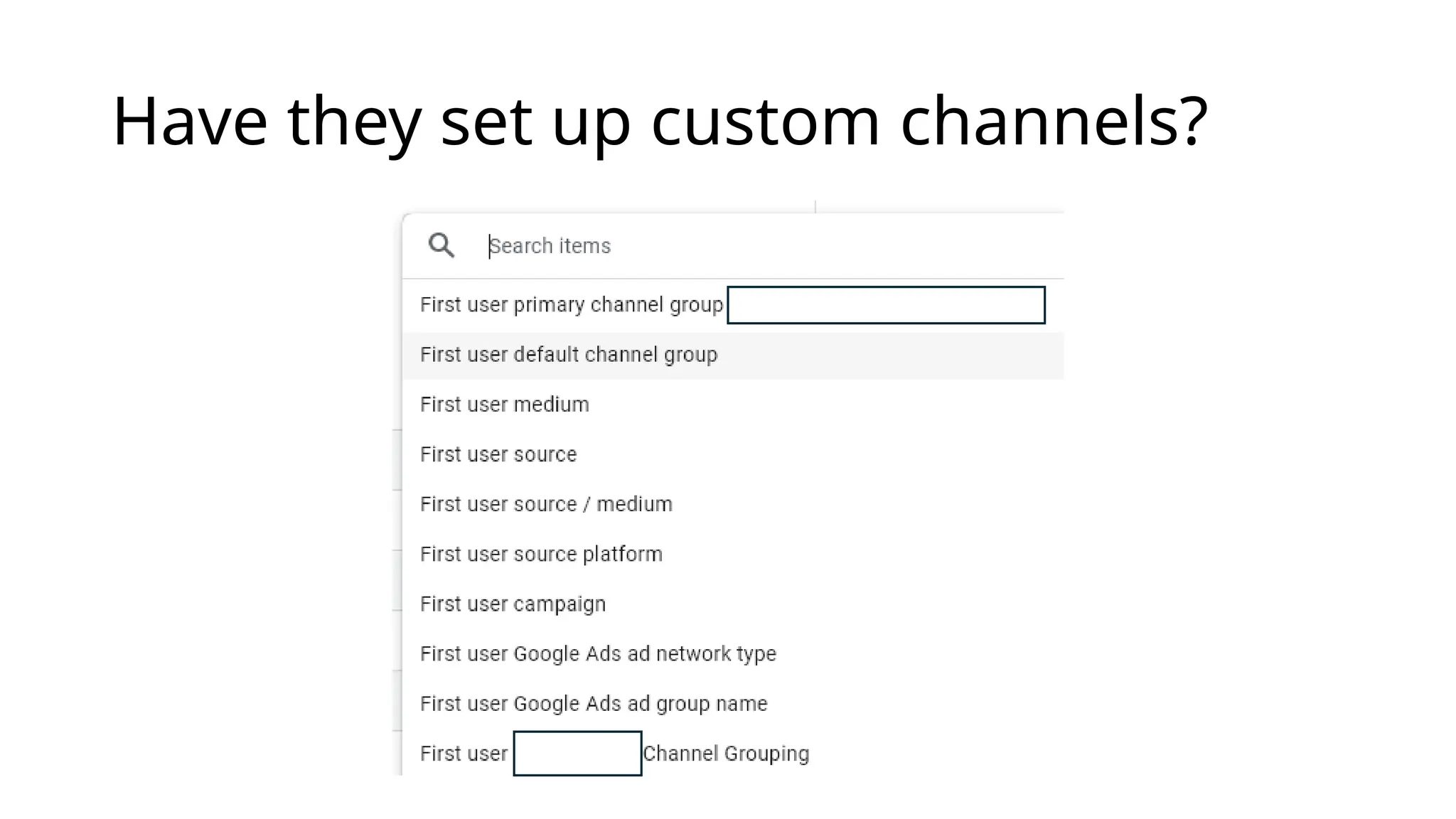 Have they set up custom channels?
 