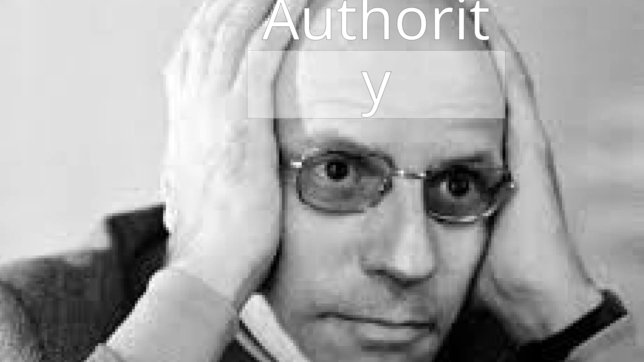 (respect ma) Aulthority
(Or how to wind up the PR team)
Authorit
y
 