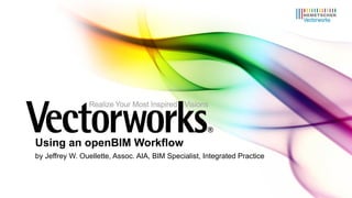 Using an openBIM Workflow ,[object Object]