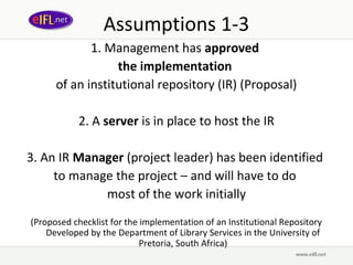Assumptions 1-3
             1. Management has approved
                  the implementation
      of an institutional rep...