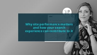 #wpewebinar
Why site performance matters
and how your search
experience can contribute to it
 