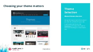 #wpewebinar
Site performance starts the moment
you look for a theme for your site.
A well optimized theme, like
Storefront, will reduce the load on
your host resulting in a much faster
site.
Bloated themes slow sites
Theme
Selection
Choosing your theme matters
 