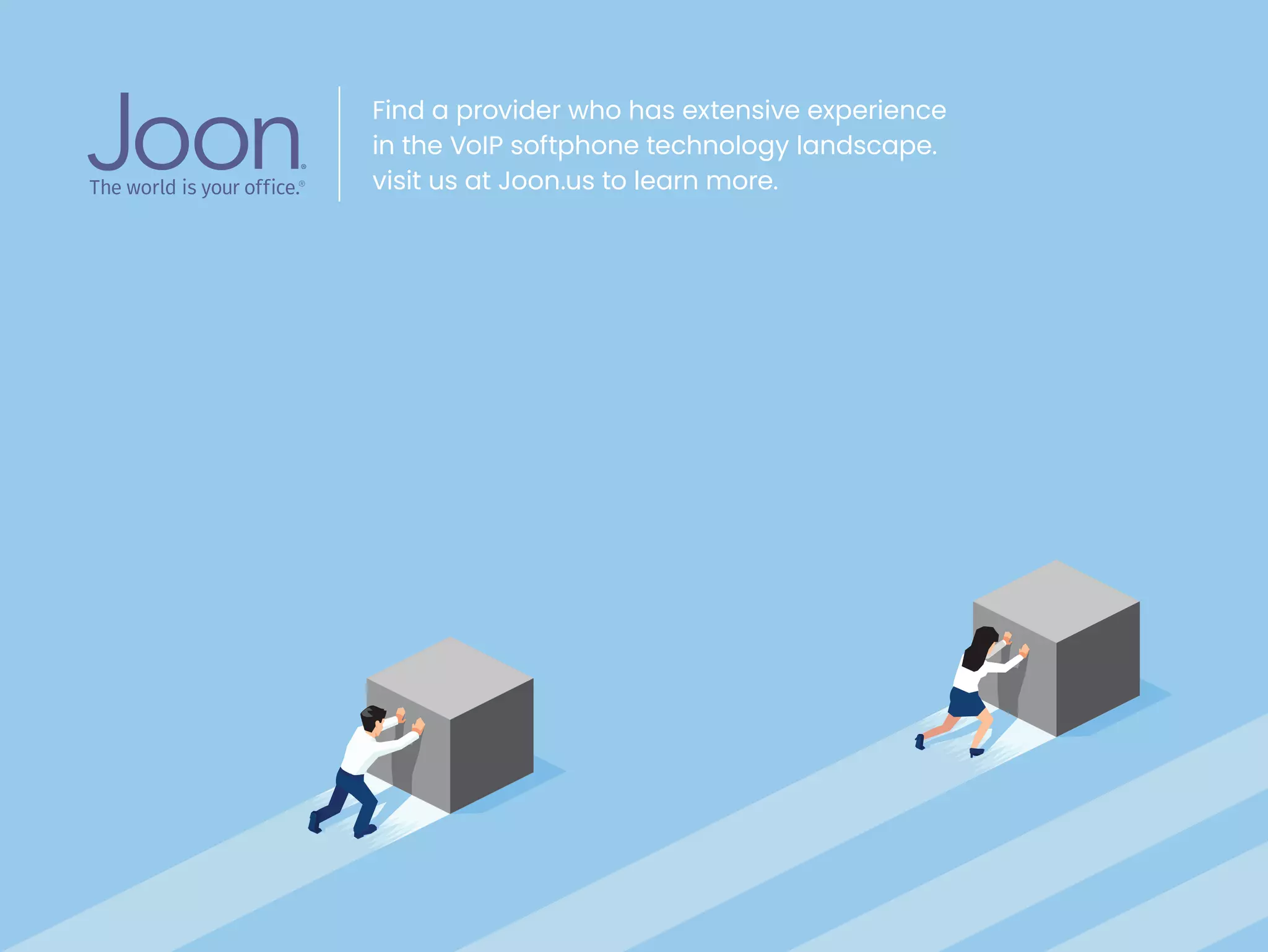 Find a provider who has extensive experience
in the VoIP softphone technology landscape.
visit us at Joon.us to learn more.
 