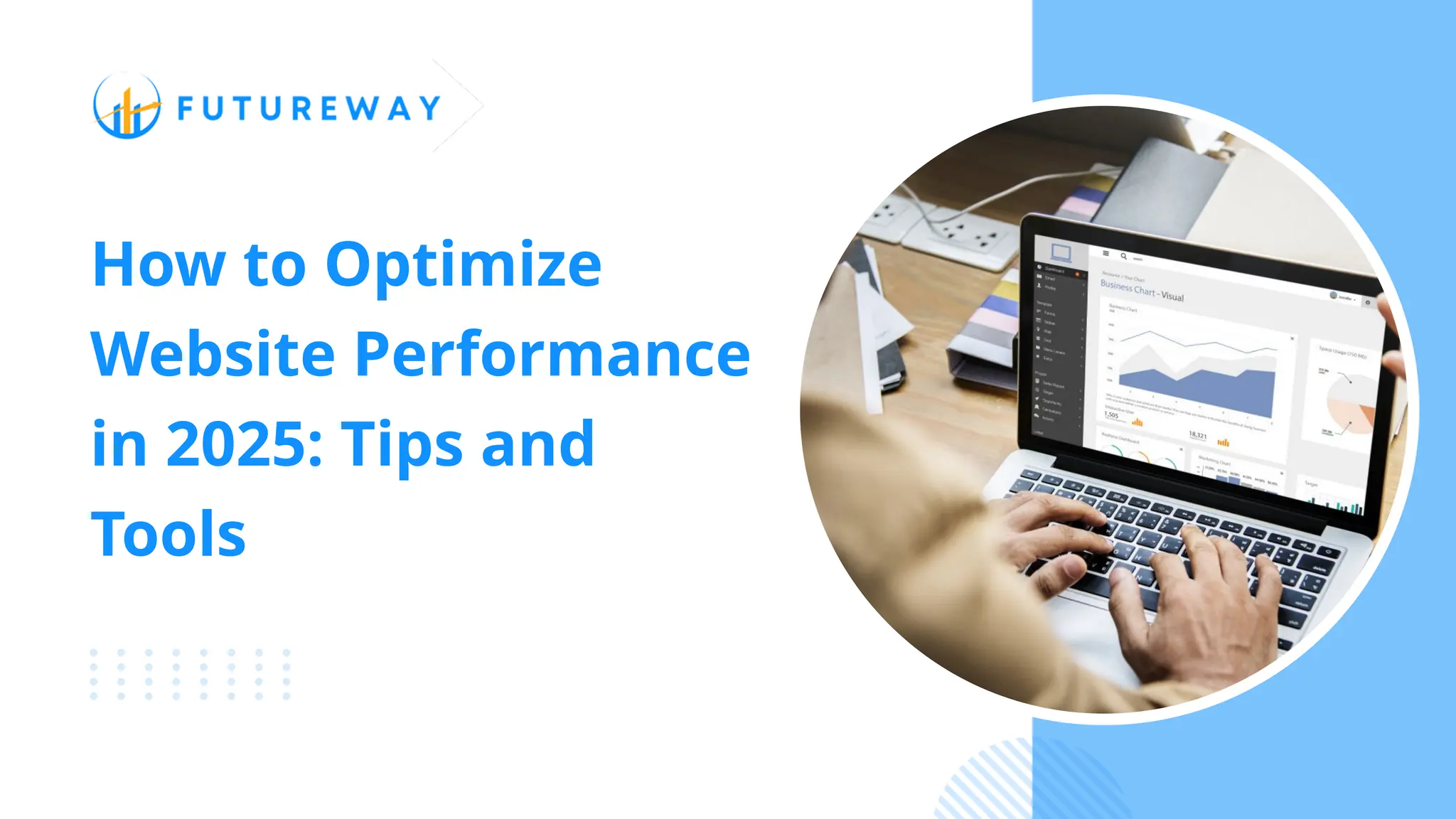 How to Optimize
Website Performance
in 2025: Tips and
Tools
 