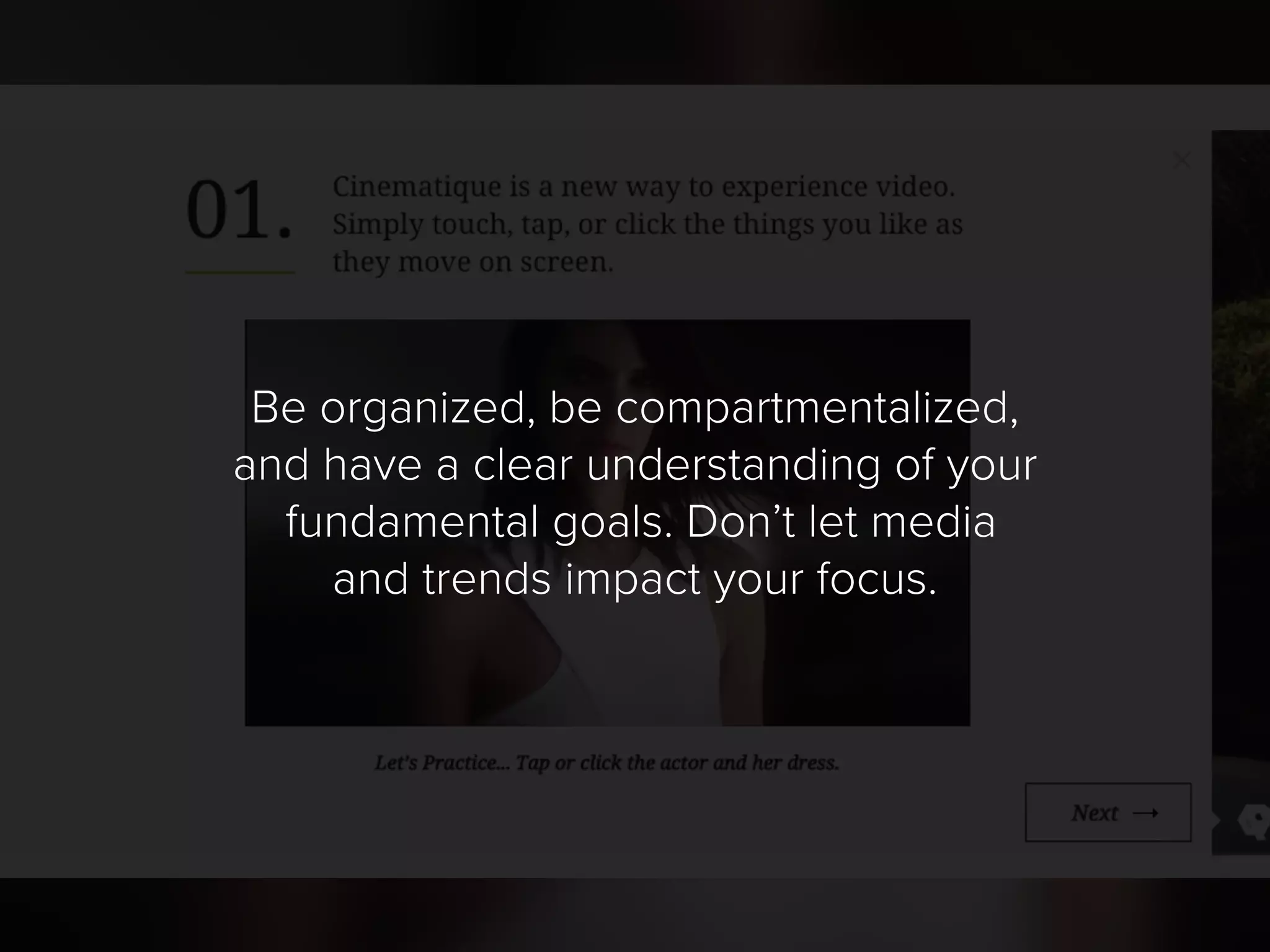 Be organized, be compartmentalized,
and have a clear understanding of your
fundamental goals. Don’t let media
and trends impact your focus.
 