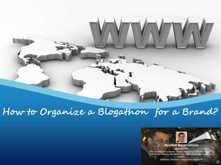 How to Organize a Blogathon for a Brand?

 