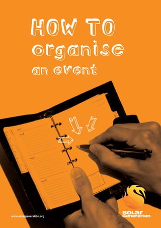 HOW TO
             organise
              an event




www.solargeneration.org
 