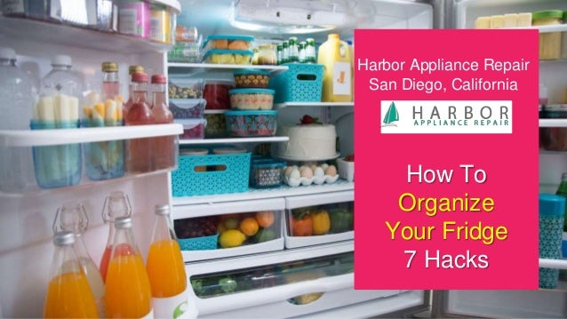 How To Organize Your Fridge 7 Hacks