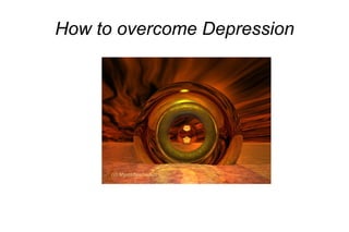 How to overcome Depression Mystic Healing Art 