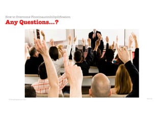 © Sans Prix Pty Ltd, 2015
© PricingProphets.com, 2021
How to Overcome Floccinaucinihilipilification
Any Questions…?
Slide 30
 