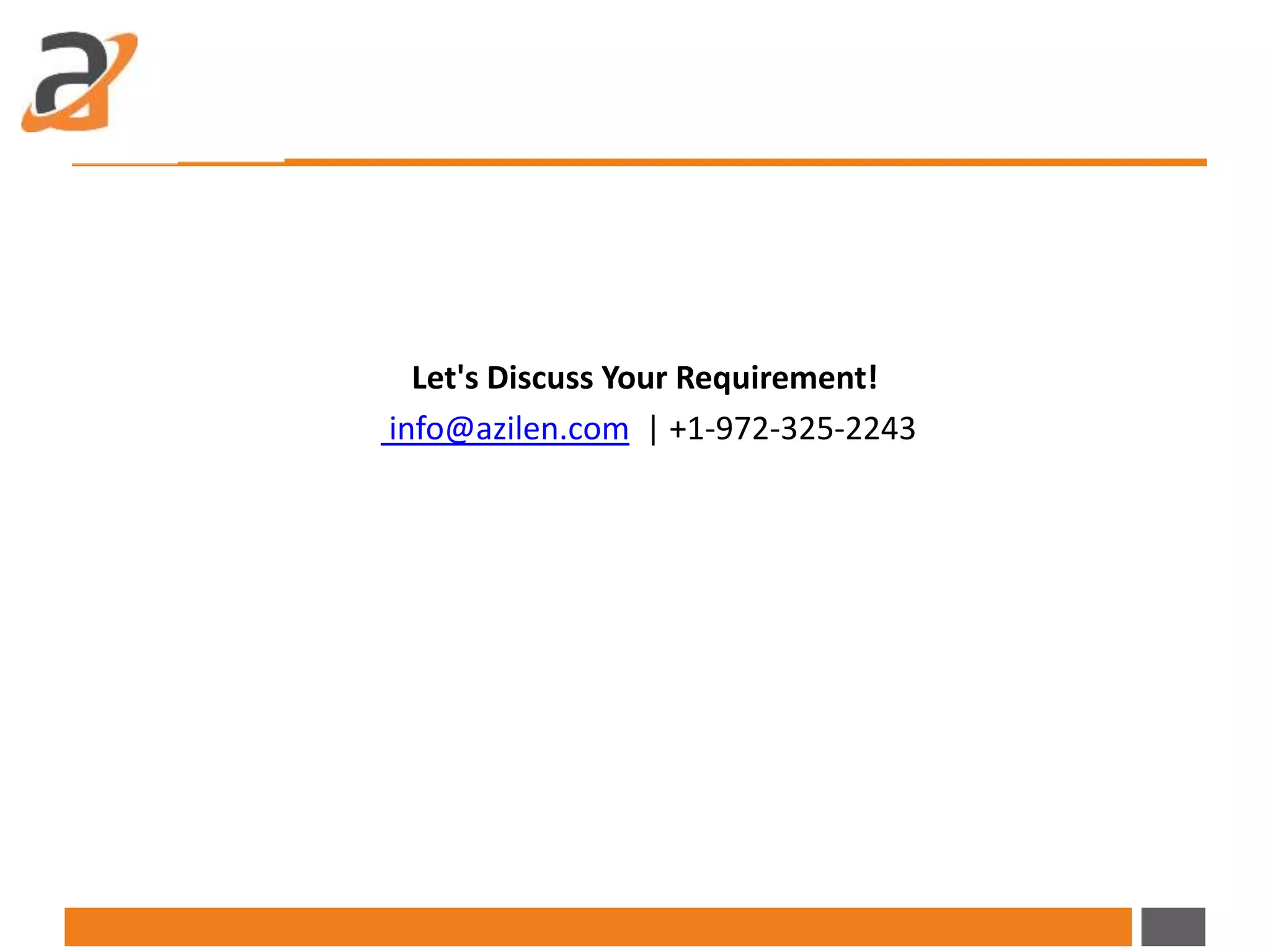 Let's Discuss Your Requirement!
info@azilen.com | +1-972-325-2243
 