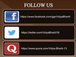 https://www.facebook.com/ggnVidyaBharti/
https://twitter.com/VidyaBharti19/
https://www.quora.com/Vidya-Bharti-13
 