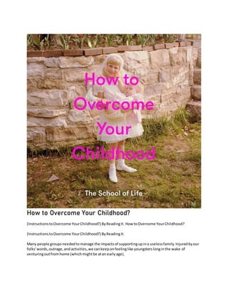 How to overcome your childhood | PDF