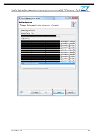 How To Build an Agentry based app from scratch connecting to a SAP ERP back-end – Part2

October 2013

80

 