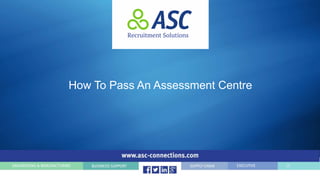 How To Pass An Assessment Centre
 