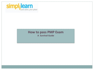 How to pass PMP Exam A  Survival Guide 